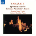 SARASATE:MUSIC FOR VIOLIN AND PIANO, VOL.1:DANZA ESPANOLA/CAPRICHO VASCO/JOTA ARAGONESA/BALADA/SERENADE ANDALOUSE/ETC:TIANWA YANG(vn)/MARKUS HADULLA(p)