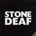 Stone Deaf