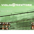 Violin@NewYork - for Electric Violin & New York / Cecile Broche