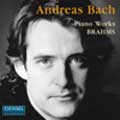 Brahms:Piano Works:Rhapsody Op.79/2 Variations Op.21/etc:Andreas Bach(p)