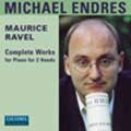 Ravel: Complete Piano Works:Michael Endres(p)