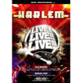 HARLEM LIVE!!LIVE!!LIVE!!