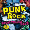 PUNK ROCK SOUNDTRACKS vol.03<10,000枚限定盤>