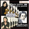 Beethoven: Violin Sonatas No.3 Op.12-3, No.4 Op.23, No.5 Op.24 / Maxim Fedotov(vn), Galina Petrova(p)