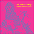The Best is Coming!  [CD+DVD]