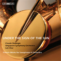 Under the Sign of the Sun -J.Ibert/H.Tomasi/Ravel/P.Maurice/etc:Claude Delangle(sax)/Lan Shui(cond)/Singapore Symphony Orchestra