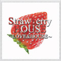 Strawberry HOUSE