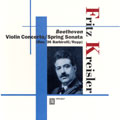 Beethoven : Violin Concerto, etc / Kreisler, Barbirolli, LPO, etc