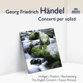 Handel : Concerti -Il Pastor Fido Overture HWV.8a, Organ Concerto No.6 Op.4-6 HWV.294, etc / Trevor Pinnock(cond), English Concert, Simon Preston(org), etc