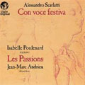A.Scarlatti: Con Voce Festiva / Poulenard, Tizac, Andrieu, Les Passions