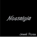 Nostalgia -ジュエル, ノスタルジア, フランス組曲第1番-第2番, 第5番-第6番, 天泣, シャコンヌ / Jewel Rosa