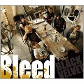 Bleed [CD+DVD]