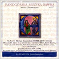 Early Music from Jasna Gora Vol.17 -C.F.Gieczynski :Veni Creator Spiritus; J.Elsner: O Gloriosa Virginum, etc (2005-06) / Jakub Burzynski(cond), La Tempesta, etc
