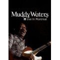Live In Montreal : Muddy Waters (GER)