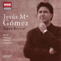 Japan Recital - Ravel, Debussy, Albeniz, Granados / Jesus Maria Gomez