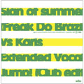 Sign Of Summer(Freak do Brazil VS Karis extended Vocal)(アナログ限定盤)