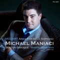 Mozart: Arias for Male Soprano / Michael Maniaci, Martin Pearlman, Boston Baroque