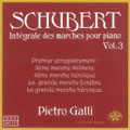 Schubert: Piano Works Vol.3; Complete Marches for Piano / Pietro Galli