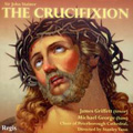 Stainer: The Crucifixion / Stanley Vann, Peterborough Cathedral Choir, James Griffett, Michael George
