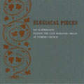 Elegiacal Pieces - Mendelssohn: Sonata No.2 Op.65-2; O.Olsson: Prelude & Fugue Op.52; J.Stainer: Prelude & Fughetta, etc