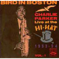Bird In Boston : Live At The Hi Hat 1953-54 - Vol.1