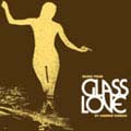 GLASS LOVE
