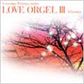 LOVE ORGEL III