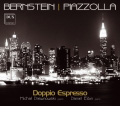 Bernstein: Symphonic Dances from West Side Story; Piazzolla: Suite Portena de Ballet, etc (10/2006) / Doppio Espresso