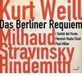 K.Weill: Das Berliner Requiem; Hindemith: Der Tod; Stravinsky: Octet, etc / Paul Hillier, I Solisti del Vento, Flemish Radio Choir