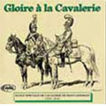 Gloire A La Cavalerie / Eric Conrad, Les Trompettes du Boute-Selle
