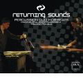 Returning Sounds -A.Ignatowicz, R.Wallin, M.Bembinow, J.ter Veldhuis, M.Blazewicz / HOB-BEATS Percussion Duo