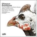 Oiseaux Exotiques - Messiaen, Aagaard-Nilsen, Buene / Peter Szilvay, Norwegian Army Band Bergen, etc