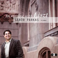 An Evening With Liszt; Piano Sonata in B Minor, Hungarian Rhapsody No.12, etc / Gabor Farkas