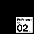 THE BEST of FANATIC◇CRISIS Single Collection 2