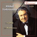 Chopin: 20 Nocturnes / Mikhail Voskresensky