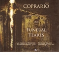 Coprario: Funeral Teares / Les Jardins de Courtoisie, Ensemble Celadon