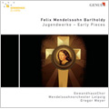 Mendelssohn: Early Pieces -Wer nur den lieben Gott lasst walten, Kyrie, Sinfonia No.3, etc (10-11/2007) / Gregor Meyer(cond), Leipzig Mendelssohn Orchestra, Gewandhaus Choir