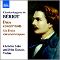 C.A.Beriot: Duo Concertants Op.57, 6 Duos Caracteristiques Op.113 / Christine Sohn, John Marcus