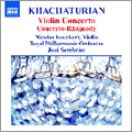 Khachaturian: Concerto-Rhapsody, Violin Concerto / Nicolas Koeckert, Jose Serebrier, RPO