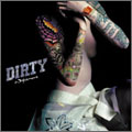 DIRTY (A-type) [CD+DVD]