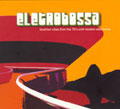 Electrobossa : Brazilian Vibes From The 70's