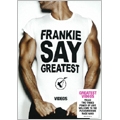 Frankie Say Greatest