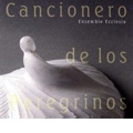 巡礼の歌 - Cancionero de los Peregrinos / アンサンブル・エクレジア