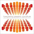 Funkyshrimp Presents Spacefunk