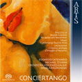 CONCIERTANGO:PIAZZOLLA/LACAGNINA/TIRAO :EDOARDO CATEMARIO(g)/MICHAEL ZISMAN(bandoneon)/NICOLA PASZKOWSKI(cond)/ORCHESTRA VINCENZO GALILEI