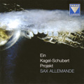 Sax Allemande - (A) Kagel-Schubert Project