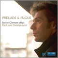 Bernd Glemser plays Bach and Shostakovich - Prelude & Fugue