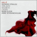 R.Strauss: Don Juan, Macbeth, Lieder (7/12-13, 9/22-23/2004) / Mark Elder(cond), Halle Orchestra, Anne Schwanewilms(S)