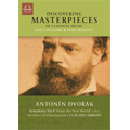 Discovering Masterpieces of Classical Music - Dvorak: Symphony No.9