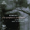 Rameau: Une Symphonie Imaginaire  / Marc Minkowski(cond), Les Musiciens Du Louvre